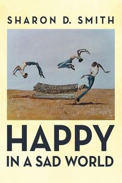 portada Happy in a Sad World (en Inglés)