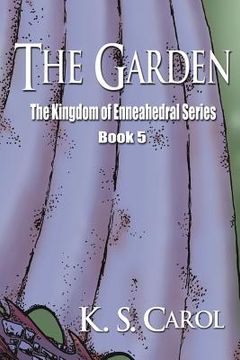 portada The Garden: The Kingdom of Enneahedral Series (en Inglés)