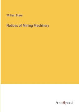portada Notices of Mining Machinery 