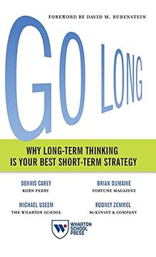 portada Go Long: Why Long-Term Thinking is Your Best Short-Term Strategy 