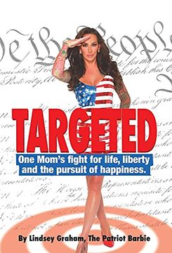 portada Targeted: One Mom'S Fight for Life, Liberty and the Pursuit of Happiness. (en Inglés)