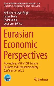 portada Eurasian Economic Perspectives: Proceedings of the 20th Eurasia Business and Economics Society Conference - Vol. 2 (en Inglés)