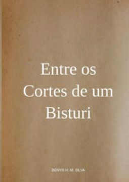 portada Entre os Cortes de um Bisturi (en Portugués)