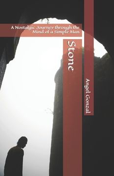 portada Stone: A Nostalgic Journey through the Mind of a Simple Man (en Inglés)