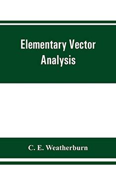 portada Elementary Vector Analysis, With Application to Geometry and Physics (in English)