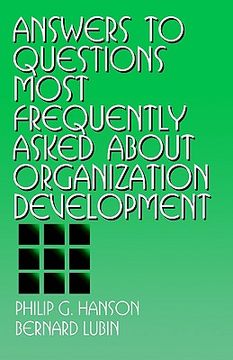 portada answers to questions most frequently asked about organization development (en Inglés)