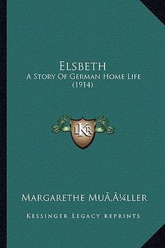 portada elsbeth: a story of german home life (1914) (en Inglés)