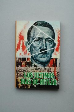 portada Los Ultimos Dias de Hitler