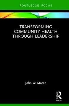 portada Transforming Community Health Through Leadership (en Inglés)