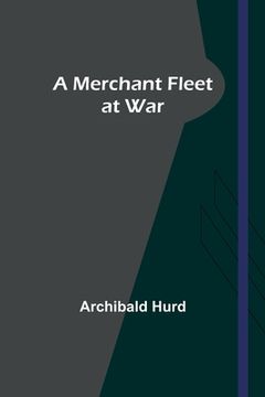 portada A Merchant Fleet at War (en Inglés)