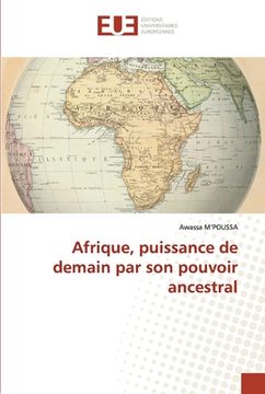 portada Afrique, puissance de demain par son pouvoir ancestral