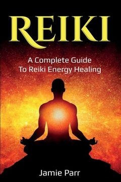 portada Reiki: A Complete Guide to Reiki Energy Healing