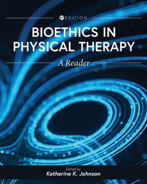 portada Bioethics in Physical Therapy: A Reader (en Inglés)