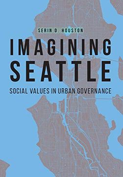 portada Imagining Seattle: Social Values in Urban Governance (Our Sustainable Future) (en Inglés)