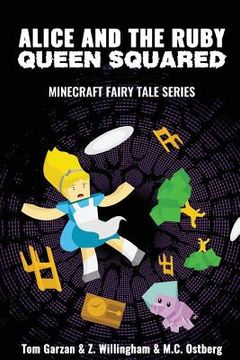 portada Alice and the Ruby Queen Squared: Minecraft Fairy Tales Series (en Inglés)