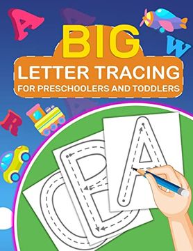 portada Big Letter Tracing for Preschoolers and Toddlers: Kids Ages 2-5 Years Old; Tracing Coloring Letters for Children; Activity Book for Preschoolers; Kids  Boys and Girls
