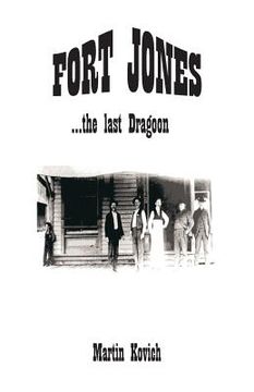 portada Fort Jones: the last Dragoon (en Inglés)