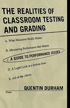 portada the realities of classroom testing and grading: a guide to performance issues (en Inglés)