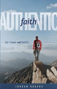 portada Authentic Faith: Do I have real faith?