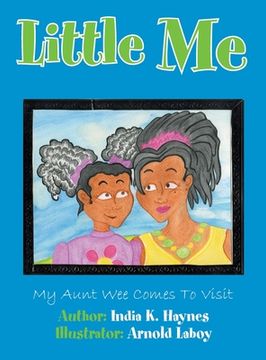 portada Little Me: My Aunt Wee Comes To Visit (en Inglés)