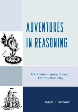 portada Adventures in Reasoning: Communal Inquiry through Fantasy Role-Play (in English)