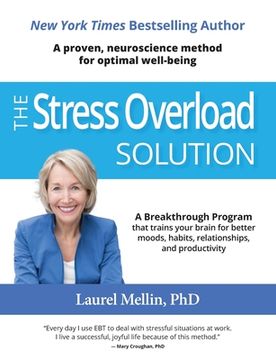 portada The Stress Overload Solution: A Proven, Neuroscience Method for Optimal Well-Being (en Inglés)