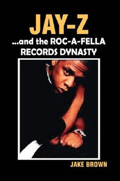 portada jay z and the roc-a-fella records dynasty (in English)