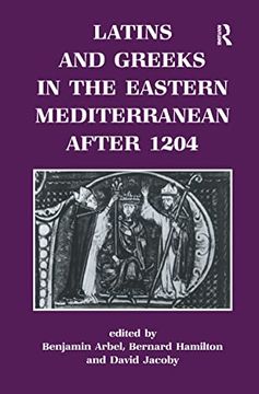 portada Latins and Greeks in the Eastern Mediterranean After 1204 (in English)