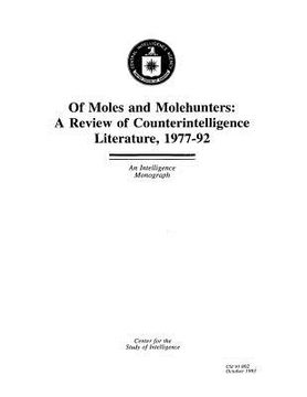 portada Of Moles and Molehunters: A Review of Counterintelligence Literature, 1977-92: An Intelligence Monograph (en Inglés)
