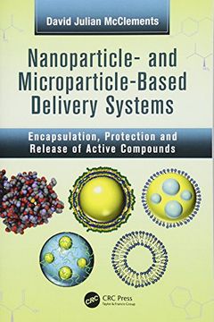 portada Nanoparticle- And Microparticle-Based Delivery Systems: Encapsulation, Protection and Release of Active Compounds (en Inglés)