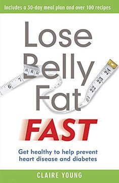 portada Lose Belly fat Fast: Get Healthy to Help Prevent Heart Disease and Diabetes (en Inglés)