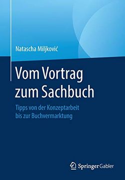 portada Vom Vortrag zum Sachbuch: Tipps von der Konzeptarbeit bis zur Buchvermarktung (en Alemán)