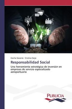 portada Responsabilidad Social: Una Herramienta Estratégica De Inversión En Empresas De Servicio Especializado Aeroportuario (spanish Edition)