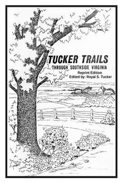 portada TUCKER TRAILS through SOUTHSIDE VIRGINIA (en Inglés)