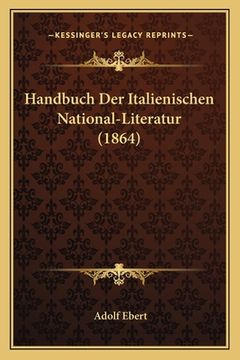 portada Handbuch Der Italienischen National-Literatur (1864) (in German)