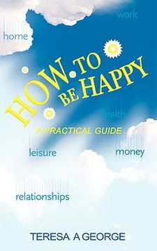 portada how to be happy: a practical guide (en Inglés)
