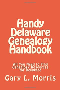 portada Handy Delaware Genealogy Handbook: All You Need to Find Genealogy Resources for Delaware