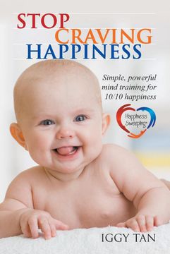 portada Stop Craving Happiness: Simple Powerful Mind Training for 10 (en Inglés)