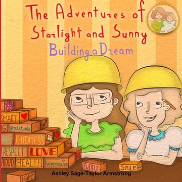 portada The Adventures of Starlight and Sunny: “Building a Dream”, How to focus and make your dreams come to life, with positive conscious morals. Picture Book for baby to 3 and ages 4-8 (Volume 5)