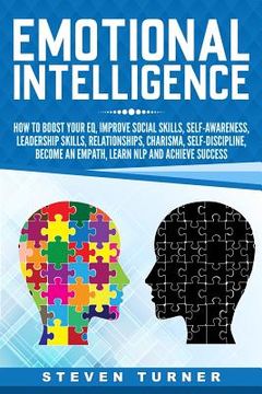 portada Emotional Intelligence: How to Boost Your EQ, Improve Social Skills, Self-Awareness, Leadership Skills, Relationships, Charisma, Self-Discipli (en Inglés)