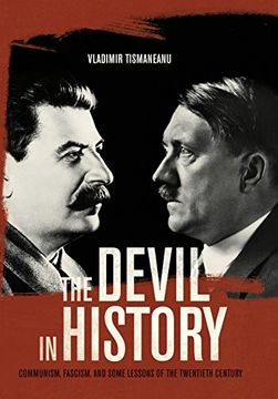portada The Devil in History: Communism, Fascism, and Some Lessons of the Twentieth Century (en Inglés)