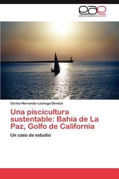 portada una piscicultura sustentable: bah a de la paz, golfo de california (in English)