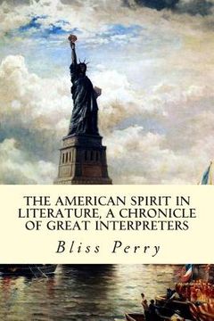 portada The American Spirit in Literature, A Chronicle of Great Interpreters
