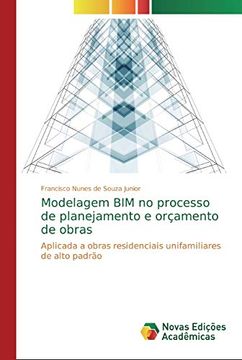 portada Modelagem bim no Processo de Planejamento e Orçamento de Obras: Aplicada a Obras Residenciais Unifamiliares de Alto Padrão (en Portugués)