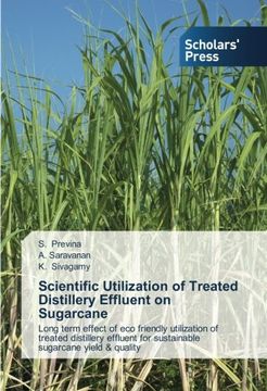 portada Scientific Utilization of Treated Distillery Effluent on Sugarcane: Long term effect of eco friendly utilization of treated distillery effluent for sustainable sugarcane yield & quality