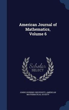 portada American Journal of Mathematics, Volume 6