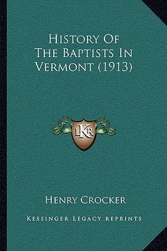 portada history of the baptists in vermont (1913) (en Inglés)