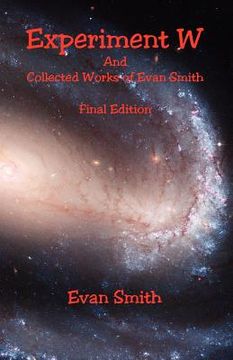portada experiment w and collected works of evan smith - final edition (en Inglés)