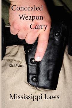 portada concealed weapon carry: mississippi laws (en Inglés)