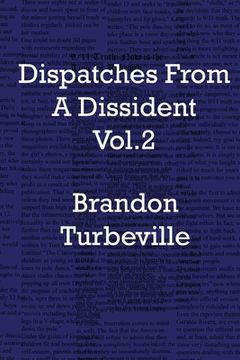 portada Dispatches From A Dissident Vol. 2 (in English)